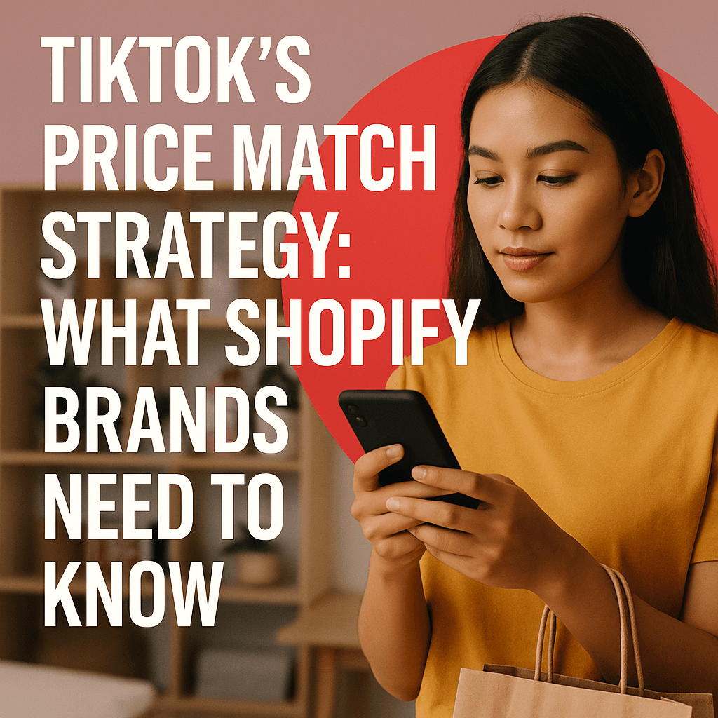TikTok's Price Match Strategy: What Shopify Brands Need to Know